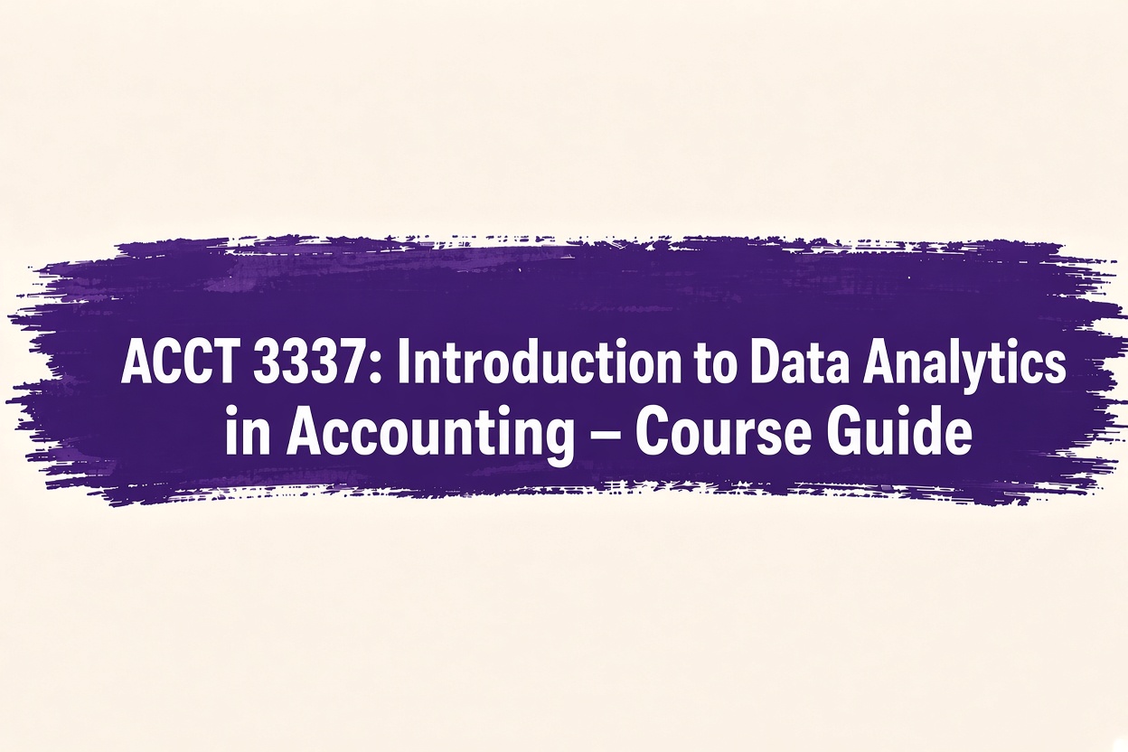 ACCT 3337 Introduction to Data Analytics in Accounting