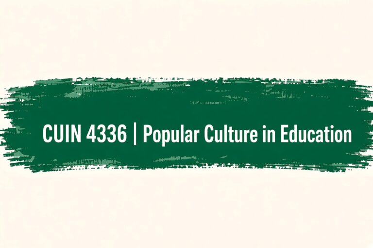 CUIN 4336 Popular Culture in Education